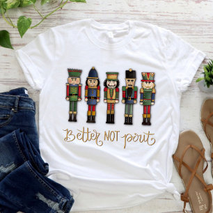 Nutcrackers No Pouting Cute Christmas Holiday T-Shirt