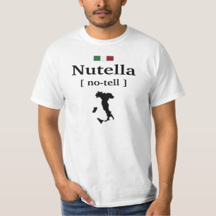 NUTELLA - no-tell ITALIAN FUNNY SHIRT