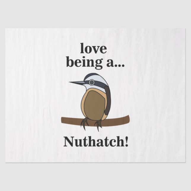 Nuthatch Bird Backyard Birder Birdwatcher Tissue Paper (Front)
