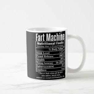Nutrion Facts Fart Machine Dad Jokes Funny Farting Coffee Mug