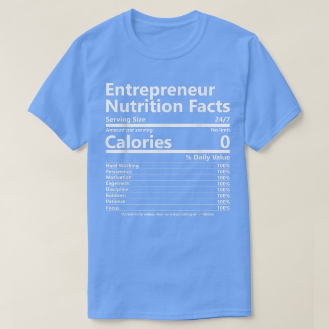 Nutrition Facts Entrepreneur Success Motivation 12 T-Shirt (Design Front)