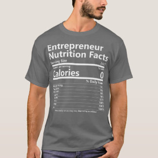 Nutrition Facts Entrepreneur Success Motivation 1 T-Shirt