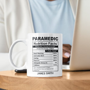 Nutrition Facts Paramedic Funny Paramedic Coffee Mug