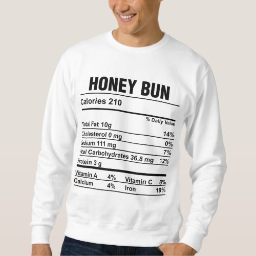 Nutrition Facts Thanksgiving Food Honey Bun Funny  Sweatshirt