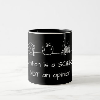 Nutrition is a Science NOT an Opinion Mug