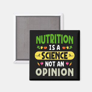 Nutrition Is A Science Not An Opinion Nutritionist Magnet