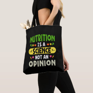 Nutrition Is A Science Not An Opinion Nutritionist Tote Bag