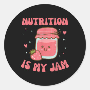 Nutrition Is My Jam Funny Dietitian And Health Coa Classic Round Sticker