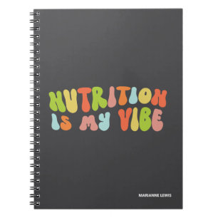 Nutrition Is My Vibe, Groovy Colorful Nutritionist Notebook