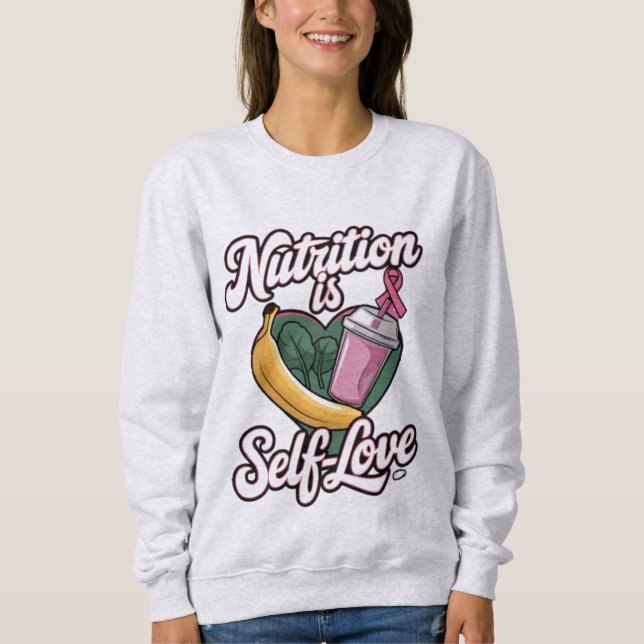 “Nutrition is Self-Love” Premium Unisex Longsleeve Sweatshirt (Front)