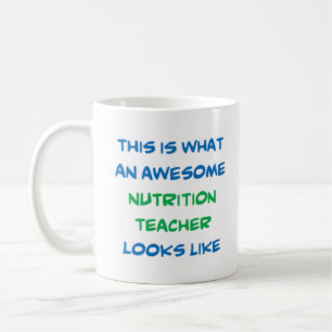 nutrition teacher, awesome coffee mug
