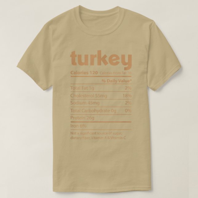 Nutritional Facts for Turkey, Funny Custom Thanksg T-Shirt (Design Front)
