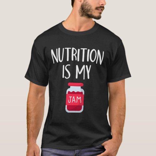 Nutritionist For Health Coach Or Registered Dietit T_Shirt