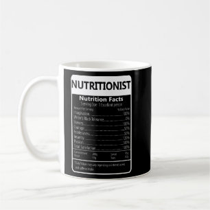 Nutritionist Nutrition Facts Sarcastic Graphic  Coffee Mug