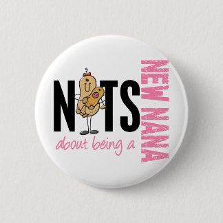 Nuts About Being A New Nana 1 Pink Pinback Button