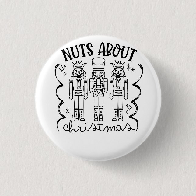 Nuts About Christmas Funny Christmas Nutcracker  Button (Front)