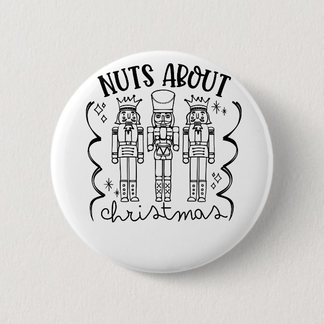 Nuts About Christmas Funny Christmas Nutcracker  Button (Front)