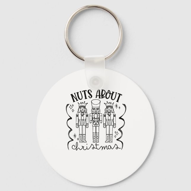 Nuts About Christmas Funny Christmas Nutcracker  Keychain (Front)