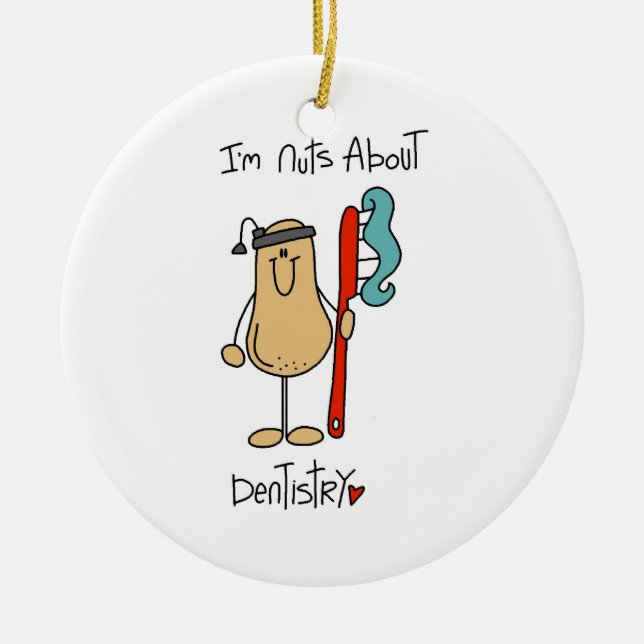 Nuts About Dentistry T-shirts and Gifts Ceramic Ornament (Front)