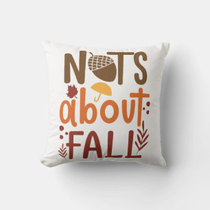 Nuts About Fall Autumn Quote Throw Pillow