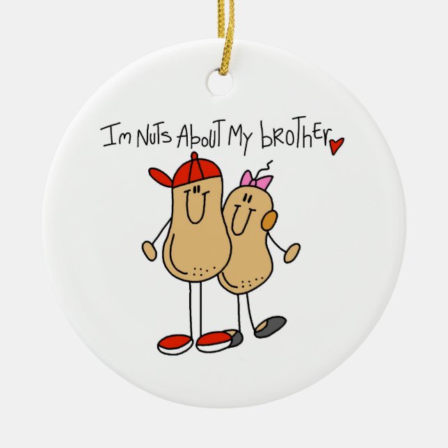 Nuts About My Brother T-shirts and Gifts Ceramic Ornament (Front)