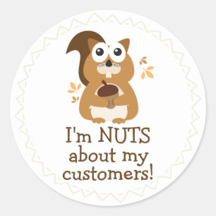 Nuts About My Customers Fall Classic Round Sticker