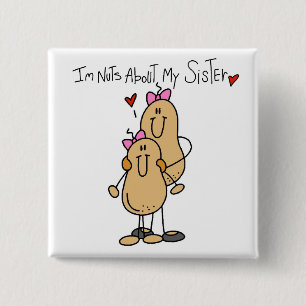 Nuts About My Sister T-shirts and Gifts Pinback Button