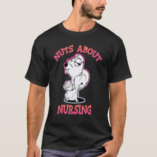 Nuts About Nursing Cute Nurse Medical Squirrel De T-Shirt