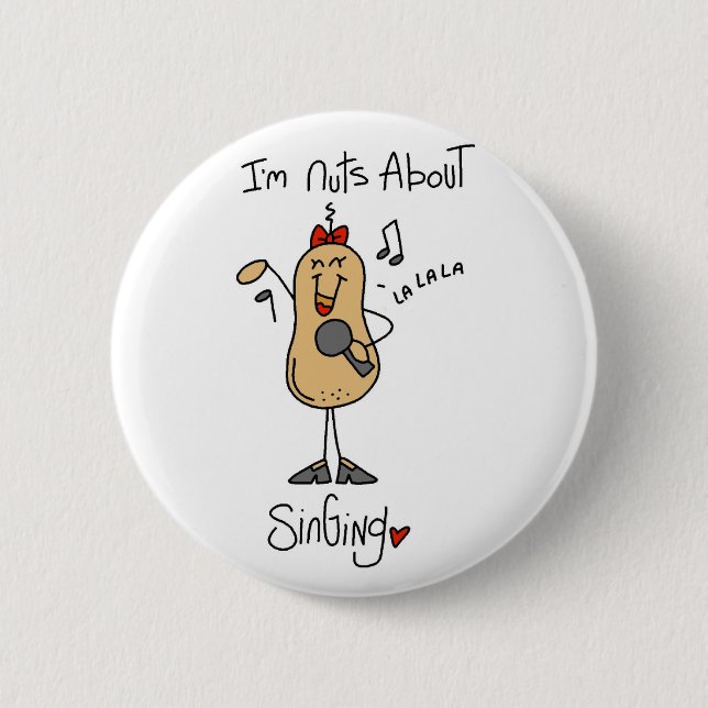 Nuts About Singing T-shirts and Gifts Pinback Button (Front)