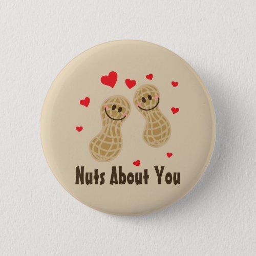 Nuts About You Cute Peanuts Food Pun Humor Cartoon Pinback Button