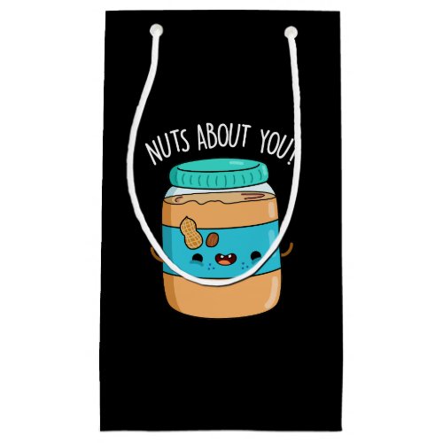 Nuts About You Funny Peanut Butter Pun Dark BG Small Gift Bag