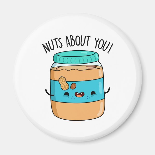 Nuts About You Funny Peanut Butter Pun Magnet (Front)