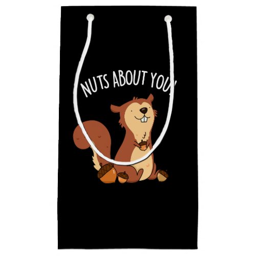 Nuts About You Funny Squirrel Pun Dark BG Small Gift Bag