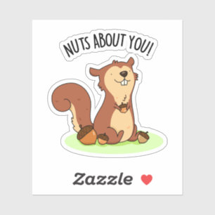 Nuts About You Funny Squirrel Pun Sticker