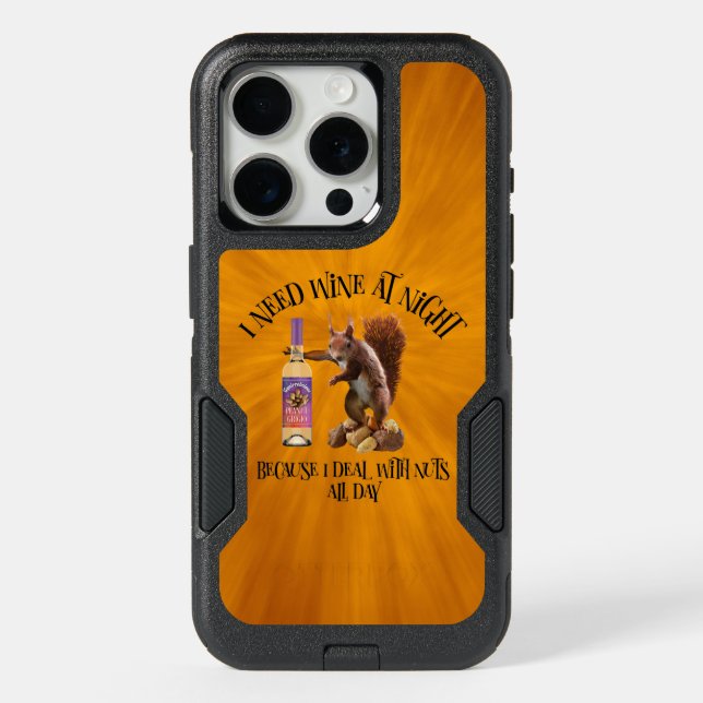 Nuts All Day - Funny Squirrel Wine Drinker iPhone 15 Pro Case (Back)