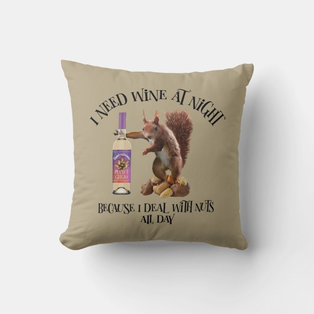 Nuts All Day - Funny Squirrel Wine Drinker Throw Pillow (Front)
