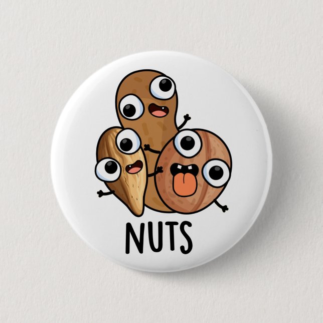 Nuts Funny Nutty Food Pun  Button (Front)