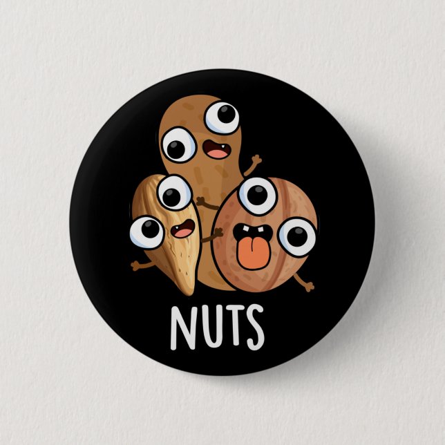 Nuts Funny Nutty Food Pun Dark BG Button (Front)