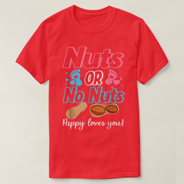 Nuts Or No Nuts Pappy Loves You Baby Gender Reveal T-Shirt (Design Front)