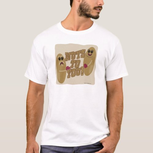 Nuts To You T_Shirt