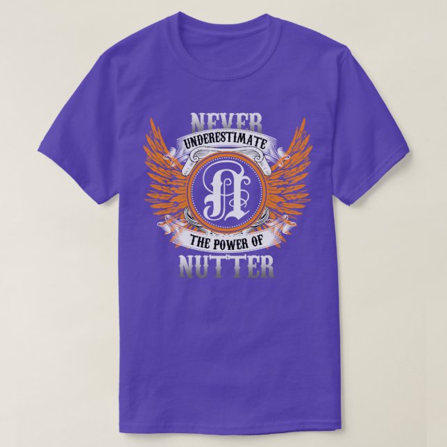 Nutter Name Shirt Never Underestimate The Power Of (Design Front)