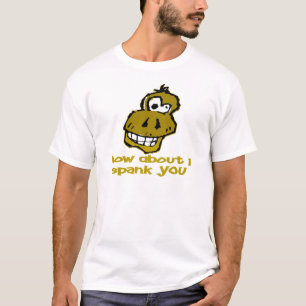 Nutty Monkey How About I Spank You T-Shirt