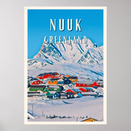 Nuuk la ville polaire aux paysages poustouflants poster