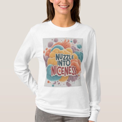 Nuzzle into Niceness for girls T_Shirt