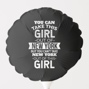 NY You Can Take This girl Out Of New York Souvenir Balloon