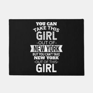 NY You Can Take This girl Out Of New York Souvenir Doormat