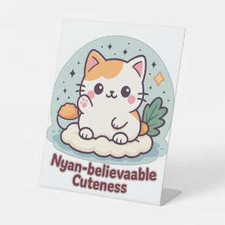 Nyan-believable Cuteness – Cute Kawaii Cat Pedestal Sign