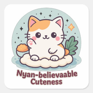 Nyan-believable Cuteness – Cute Kawaii Cat Square Sticker