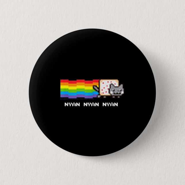 Nyan Cat Nyan Nyan Nyan Rainbow Funny Internet Mem Button (Front)