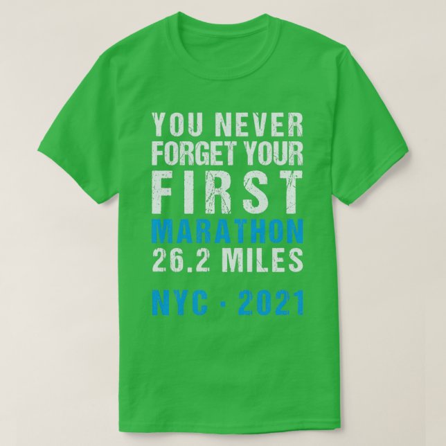 NYC New York City Marathon Never Forget Your First T-Shirt (Design Front)